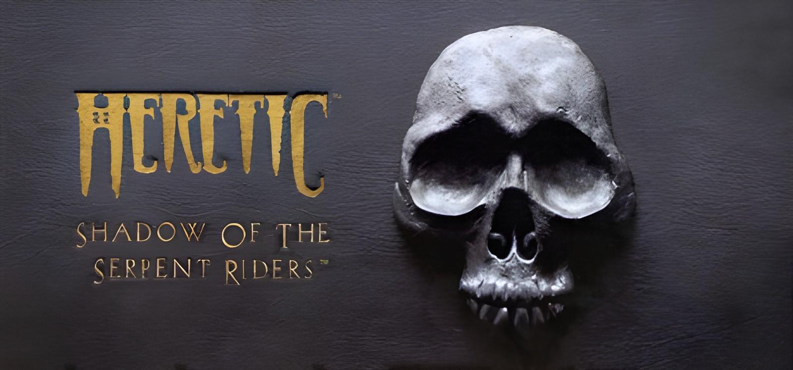 Heretic: Shadow of the Serpent Riders