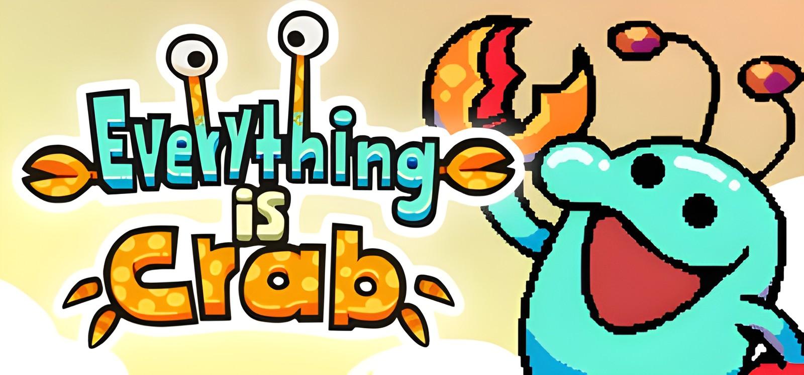Everything is Crab